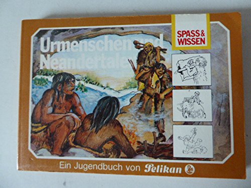 Urmenschen und Neandertaler (Spass Wissen) von Magarete von Schwarzkopf (Spass Wissen) Books