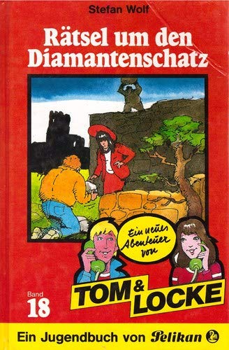Rätsel um den Diamantenschatz. Ein Abenteuer von Tom & Locke Books