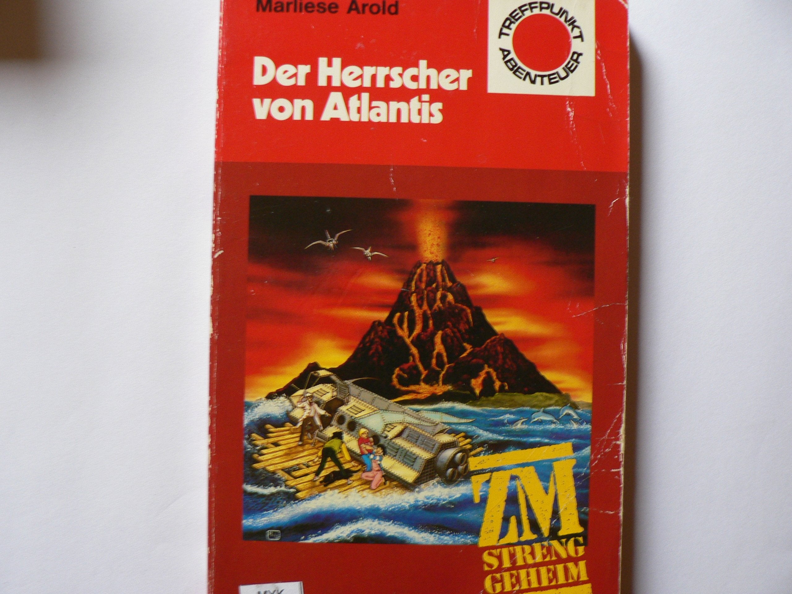 ZM, streng geheim. Der Herrscher von Atlantis. ( ZM, 6). (Treffpunkt Abenteuer). Books