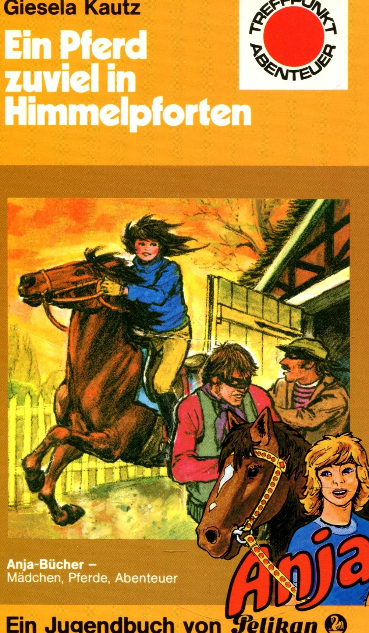 Ein Pferd zuviel in Himmelpforten. ( Anja, 9). (Treffpunkt Abenteuer). Books