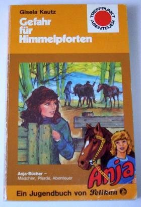 Gefahr für Himmelpforten. ( Anja, 10). (Treffpunkt Abenteuer). Books
