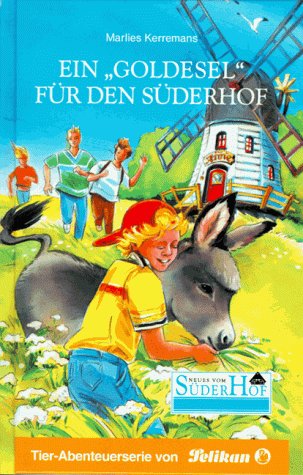 Neues vom Süderhof, Bd.40, Ein 'Goldesel' für den Süderhof Novels & Short Stories