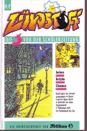 Zündstoff - Die 3 von der Schülerzeitung / Seine letzte Chance Books