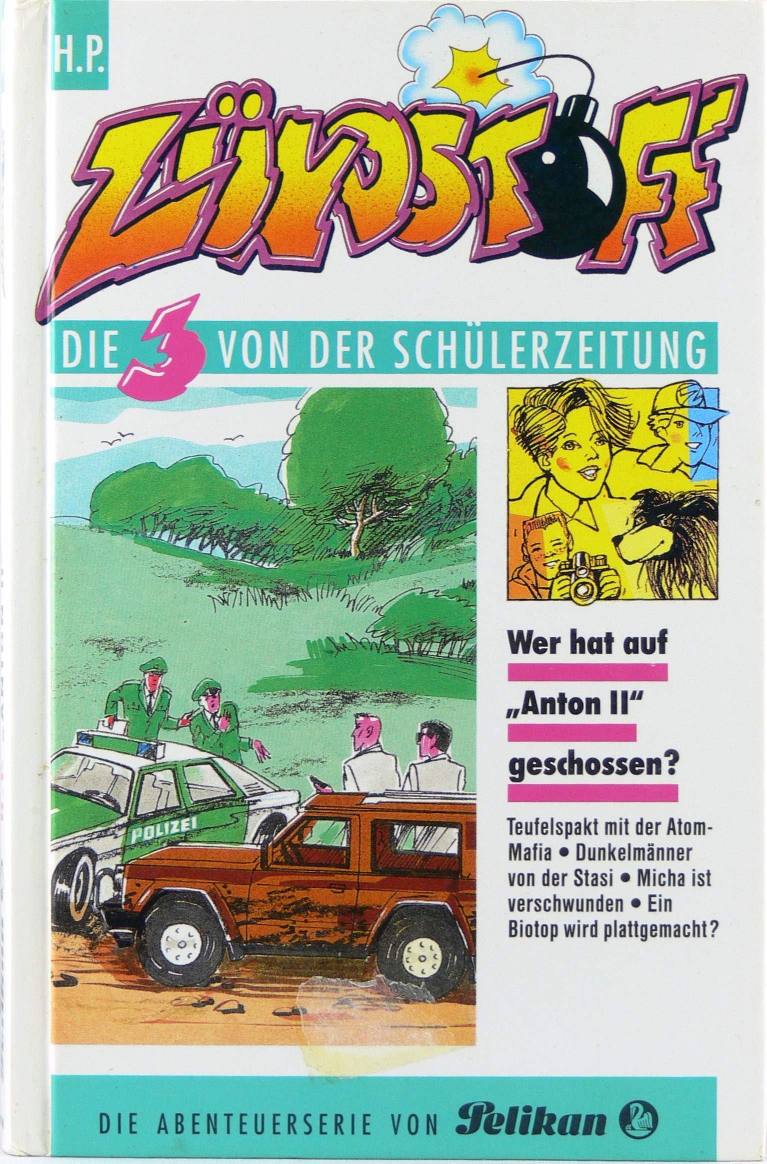 Zündstoff - Die 3 von der Schülerzeitung / Wer hat auf "Anton II" geschossen? Books