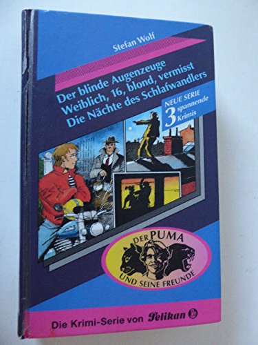 TKKG: Der Puma und seine Freunde, Dreifachband, Der blinde Augenzeuge; Weiblich, 16, blond, vermisst; Die Nächte des Schlafwandlers Books