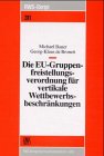 Die EU-Gruppenfreistellungsverordnung für vertikale Wettbewerbsbeschränkungen (RWS-Skript) Law