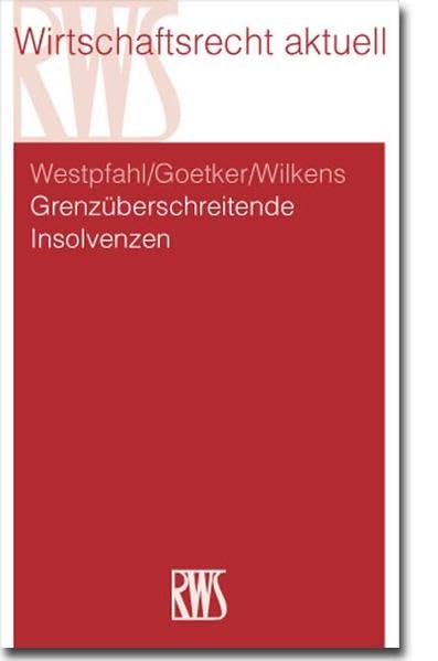 Grenzüberschreitende Insolvenzen (RWS-Skript) Law