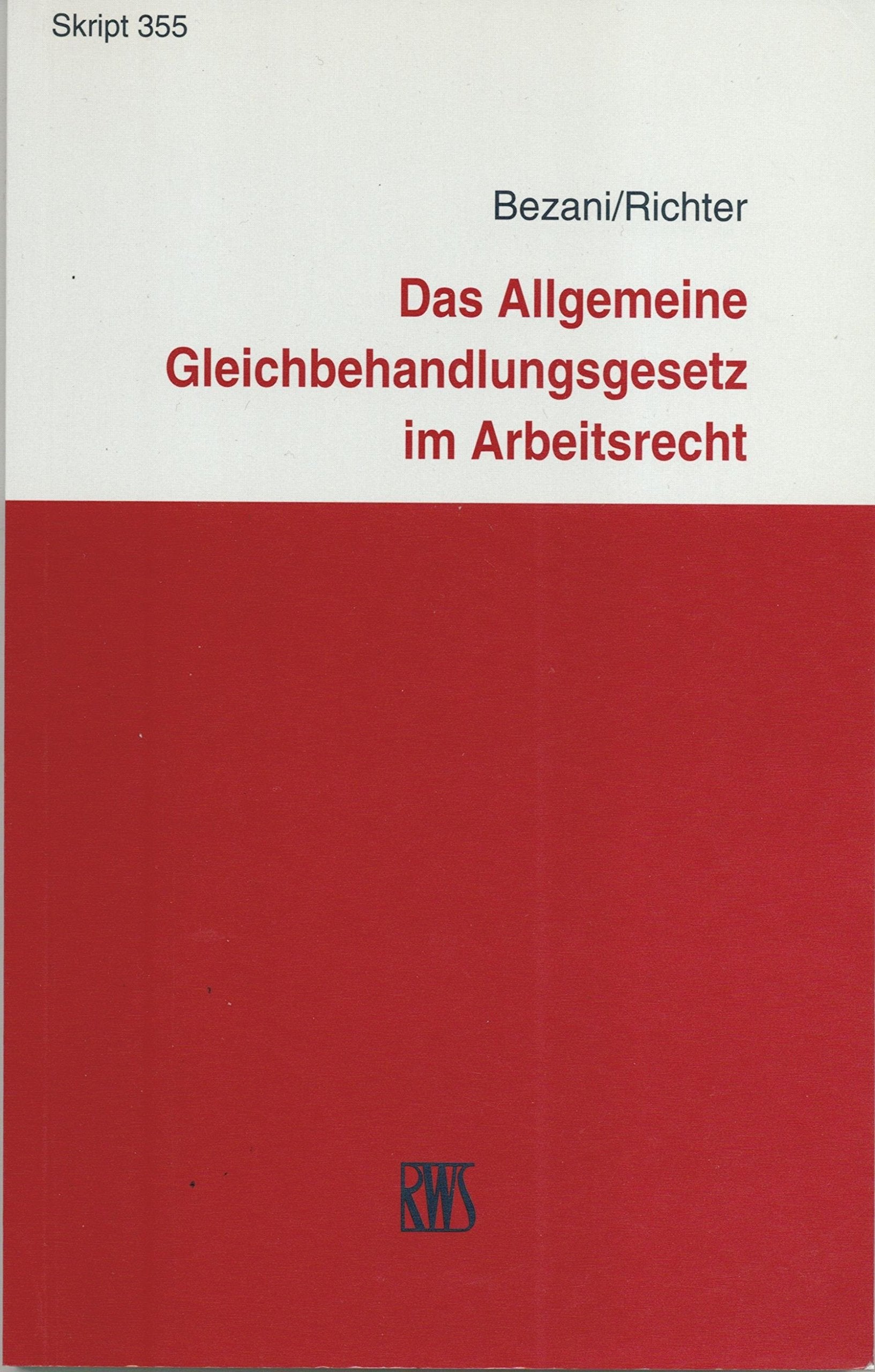 Das Allgemeine Gleichbehandlungsgesetz im Arbeitsrecht (RWS-Skript) - Bezani book