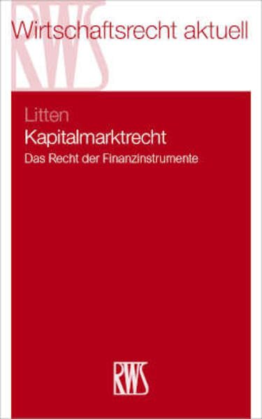 Kapitalmarktrecht: Das Recht der Finanzinstrumente (RWS-Skript) Law