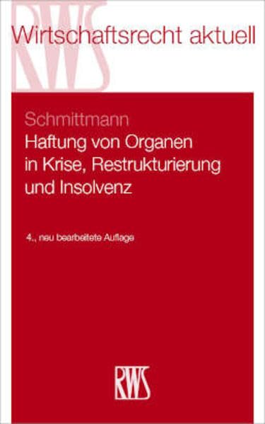Haftung von Organen in Krise, Restrukturierung und Insolvenz (RWS-Skript) Law