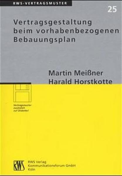 Vertragsgestaltung beim vorhabenbezogenen Bebauungsplan (RWS-Vertragsmuster) Law