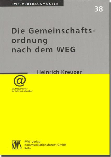 Die Gemeinschaftsordnung nach dem WEG (RWS-Vertragsmuster) Law