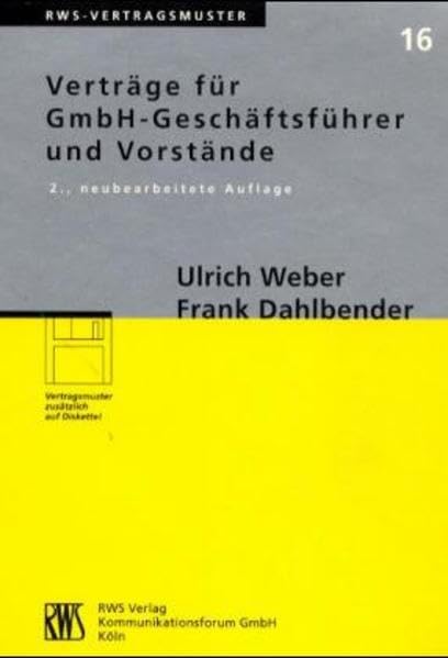 Verträge für GmbH-Geschäftsführer und Vorstände, (inkl. Diskette) (RWS-Vertragsmuster, Band 16) Law