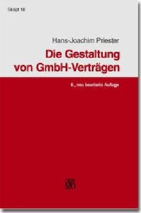 Die Gestaltung von GmbH-Verträgen (RWS-Skript) Law