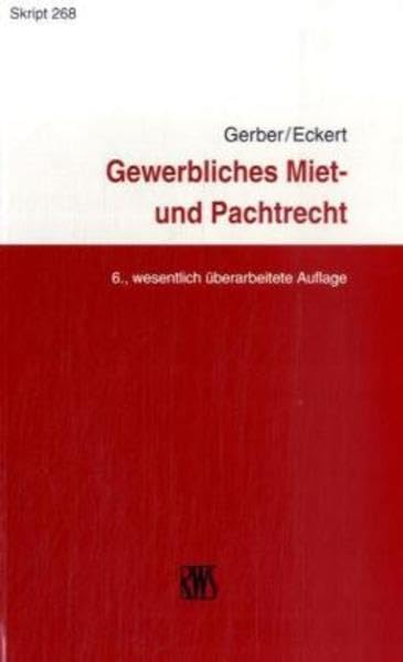 Gewerbliches Miet- und Pachtrecht (RWS-Skript) Law