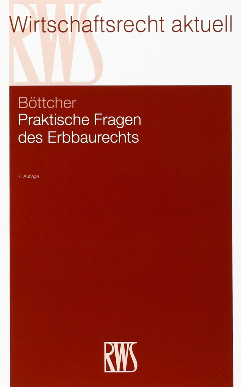 Praktische Fragen des Erbbaurechts Law