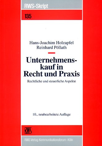 Unternehmenskauf in Recht und Praxis: Rechtliche und steuerliche Aspekte (RWS-Skript) Law
