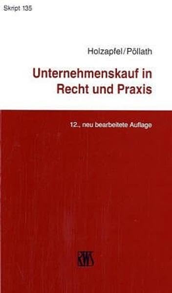 Unternehmenskauf in Recht und Praxis: Rechtliche und steuerliche Aspekte (RWS-Skript) Law