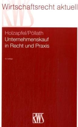 Unternehmenskauf in Recht und Praxis: Rechtliche und steuerliche Aspekte (RWS-Skript) Law