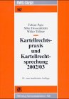 Kartellrechtspraxis und Kartellrechtsprechung 2003/04 Law