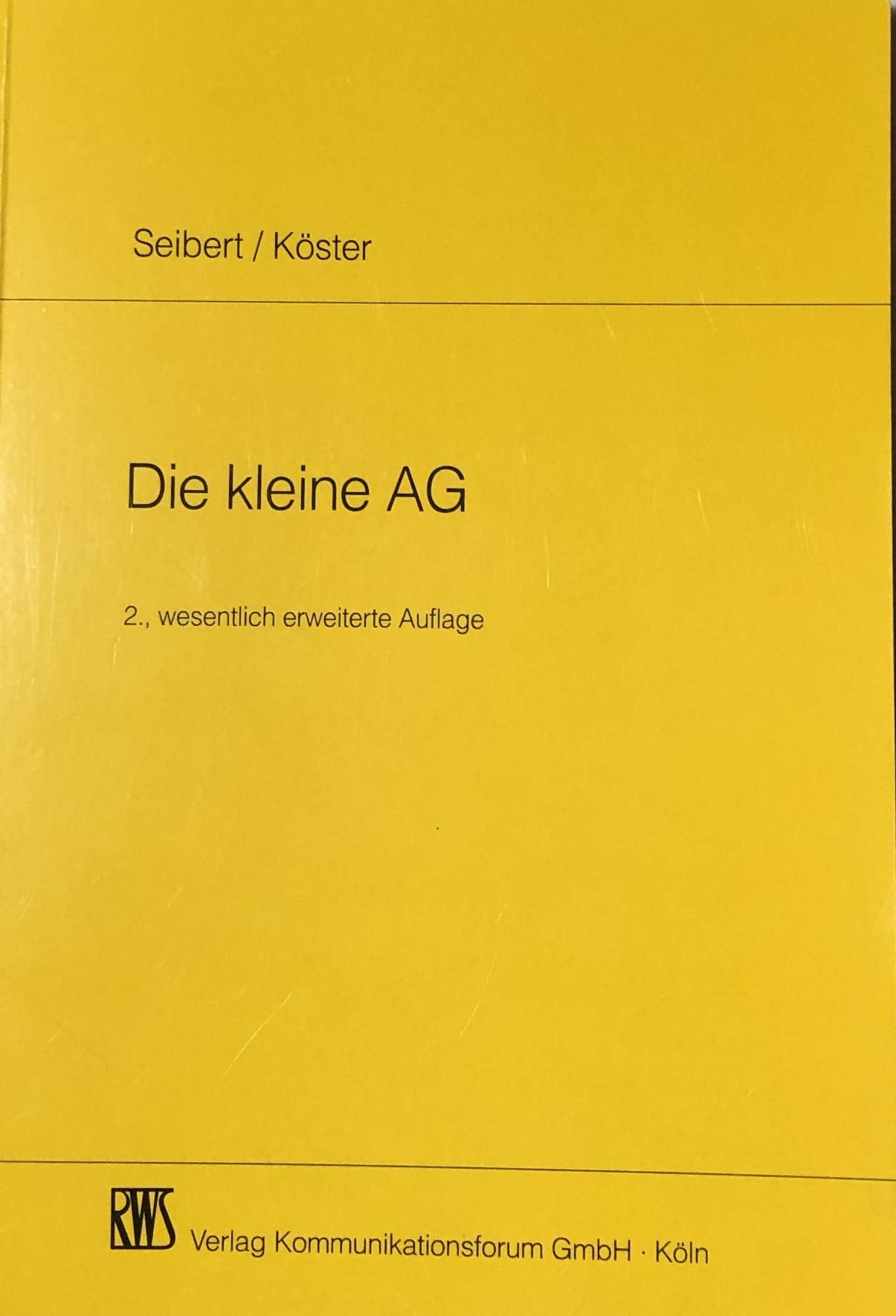 Die kleine AG: Gesellschaftsrechtliche und steuerrechtliche Aspekte Law