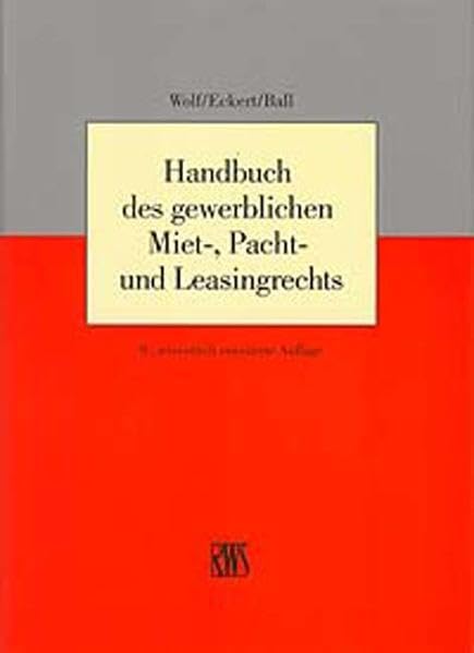 Handbuch des gewerblichen Miet-, Pacht- und Leasingrechts Law