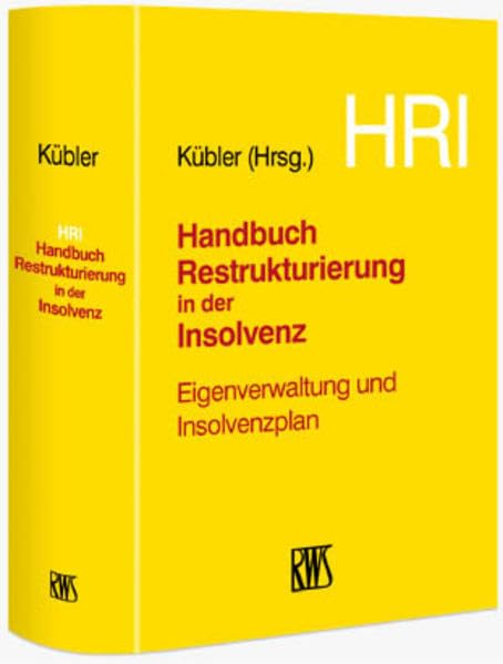 HRI – Handbuch Restrukturierung in der Insolvenz: Eigenverwaltung und Insolvenzplan Law