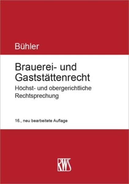 Brauerei- und Gaststättenrecht: Höchst- und obergerichtliche Rechtsprechung Law