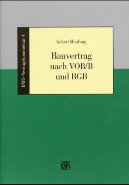 Bauvertrag nach VOB/B und BGB (RWS-Vertragskommentar) Law