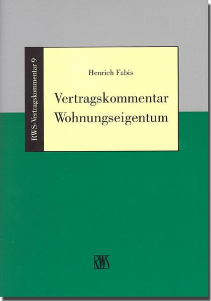 Vertragskommentar Wohnungseigentum (RWS-Vertragskommentar) Law