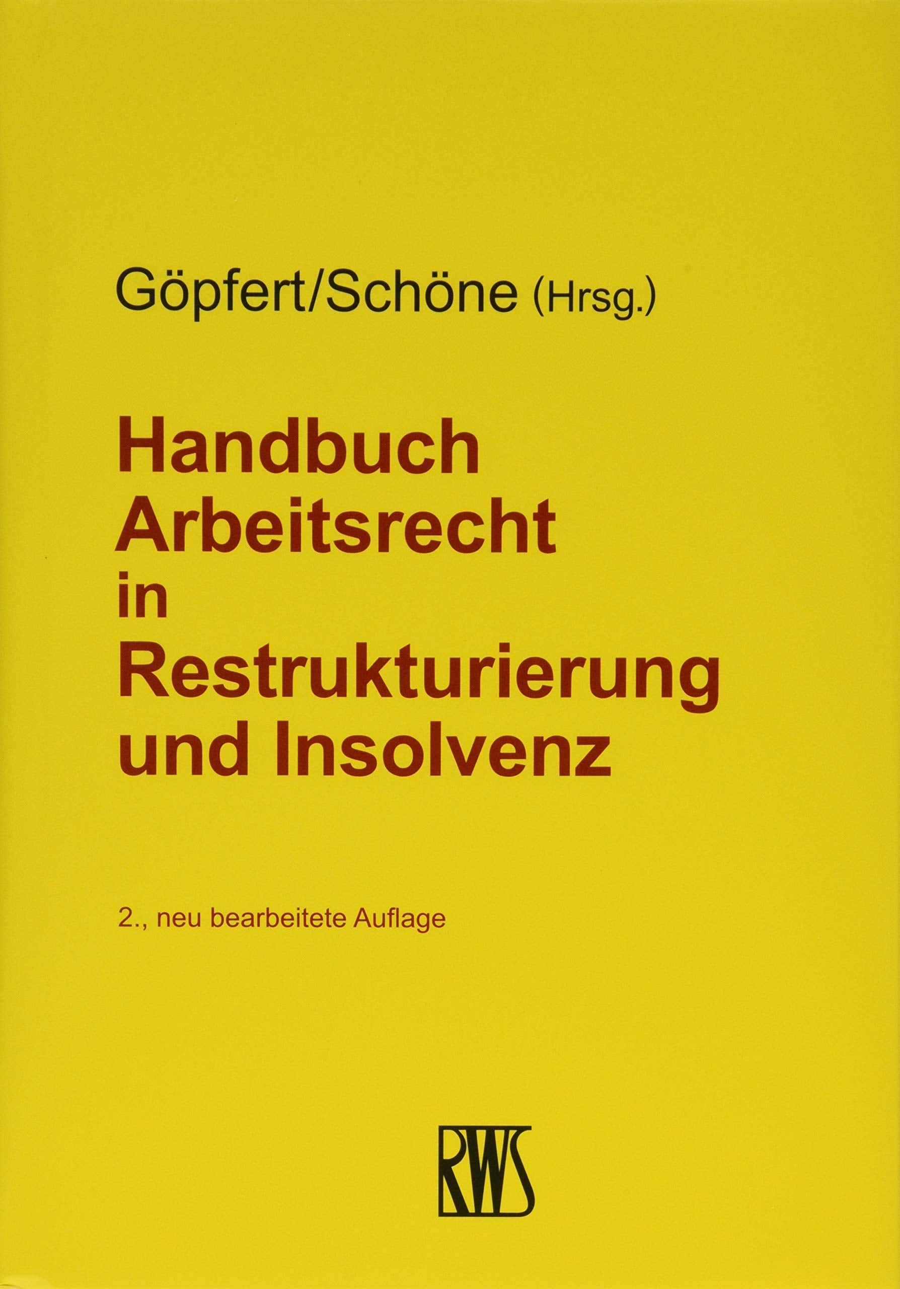 Handbuch Arbeitsrecht in Restrukturierung und Insolvenz Law