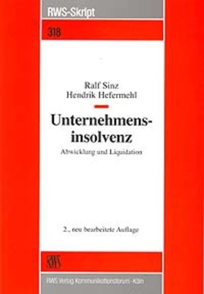 Unternehmensinsolvenz: Abwicklung und Liquidation (RWS-Skript) Law
