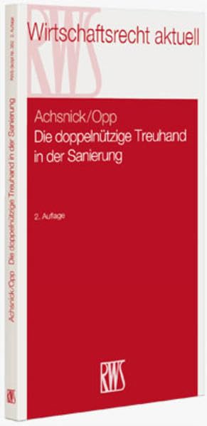 Die doppelnützige Treuhand in der Sanierung (RWS-Skript) Law