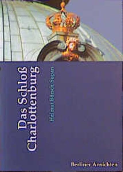 Das Schloss Charlottenburg book