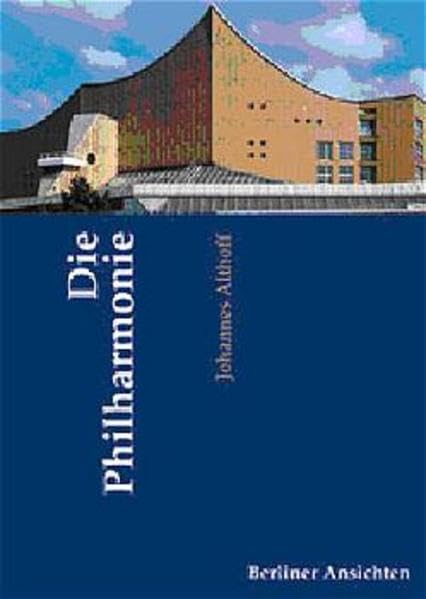 Die Philharmonie (Berliner Ansichten) Architecture