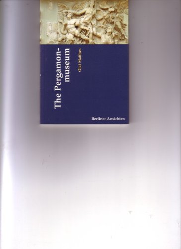The Pergamonmuseum: Englische Ausgabe (Berliner Ansichten) Books