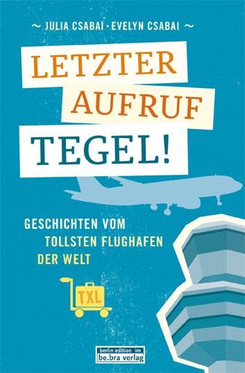 Letzter Aufruf Tegel! Contemporary literature Books