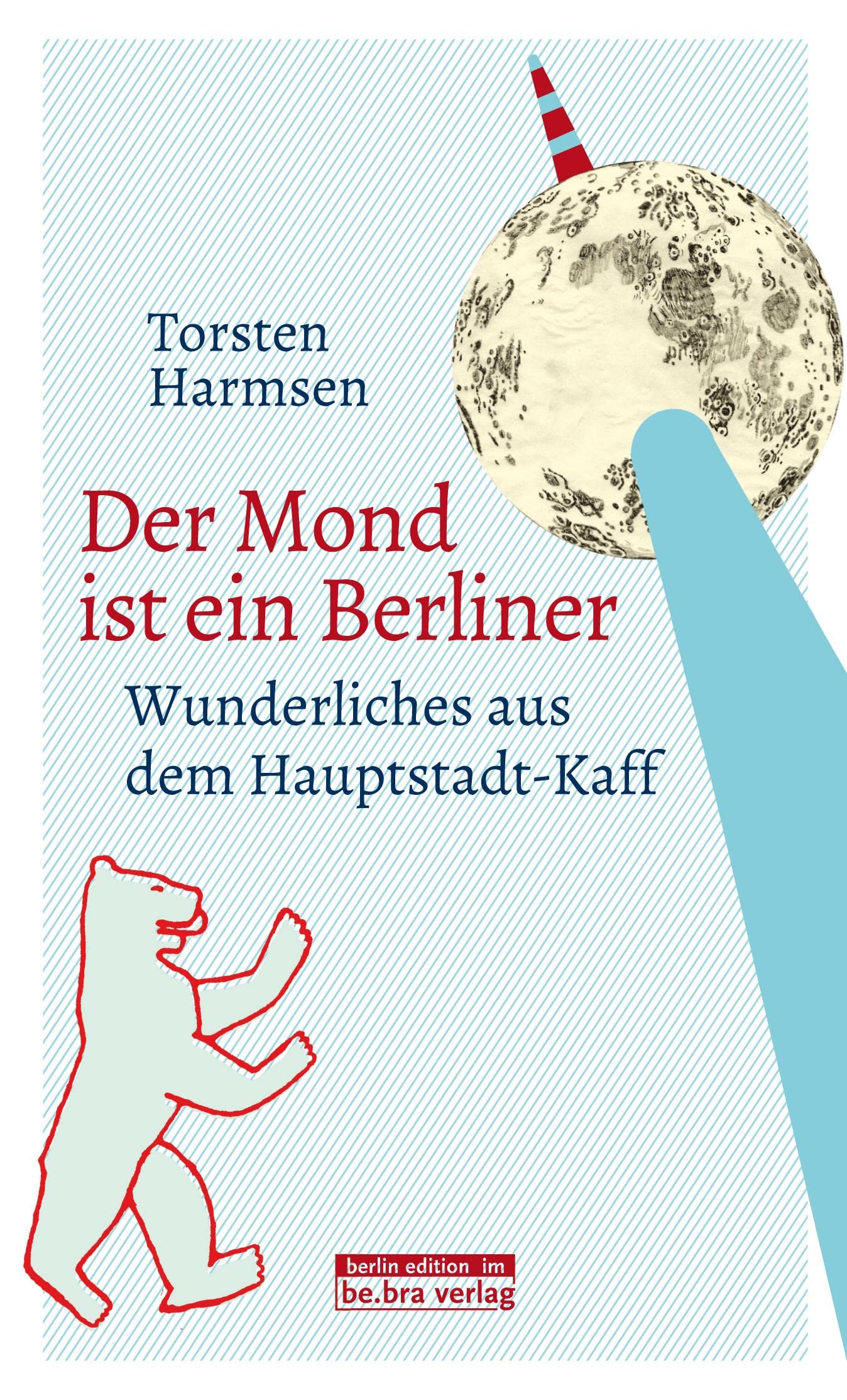 Der Mond ist ein Berliner Essays & Short Stories