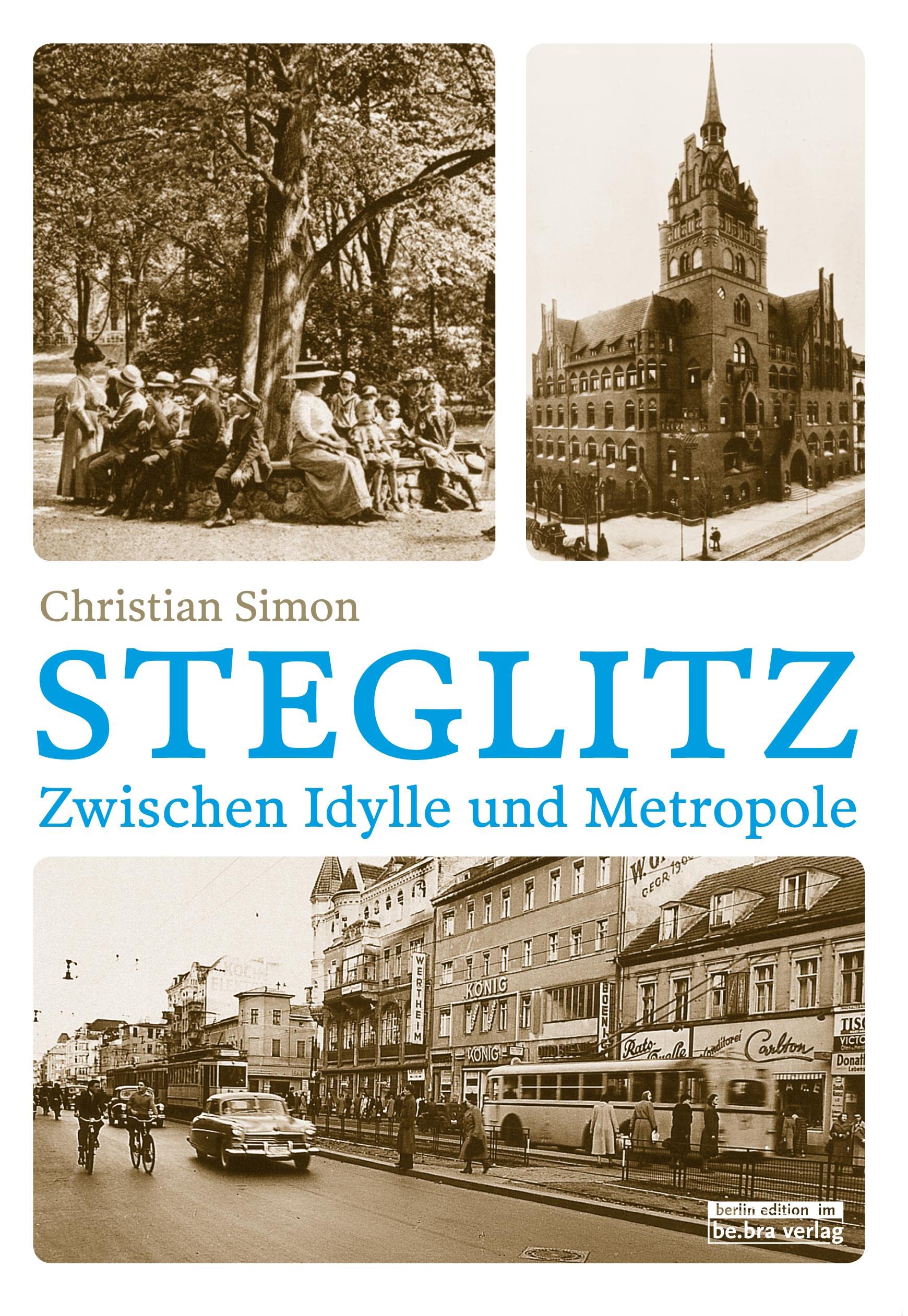 Steglitz: Zwischen Idylle und Metropole Books