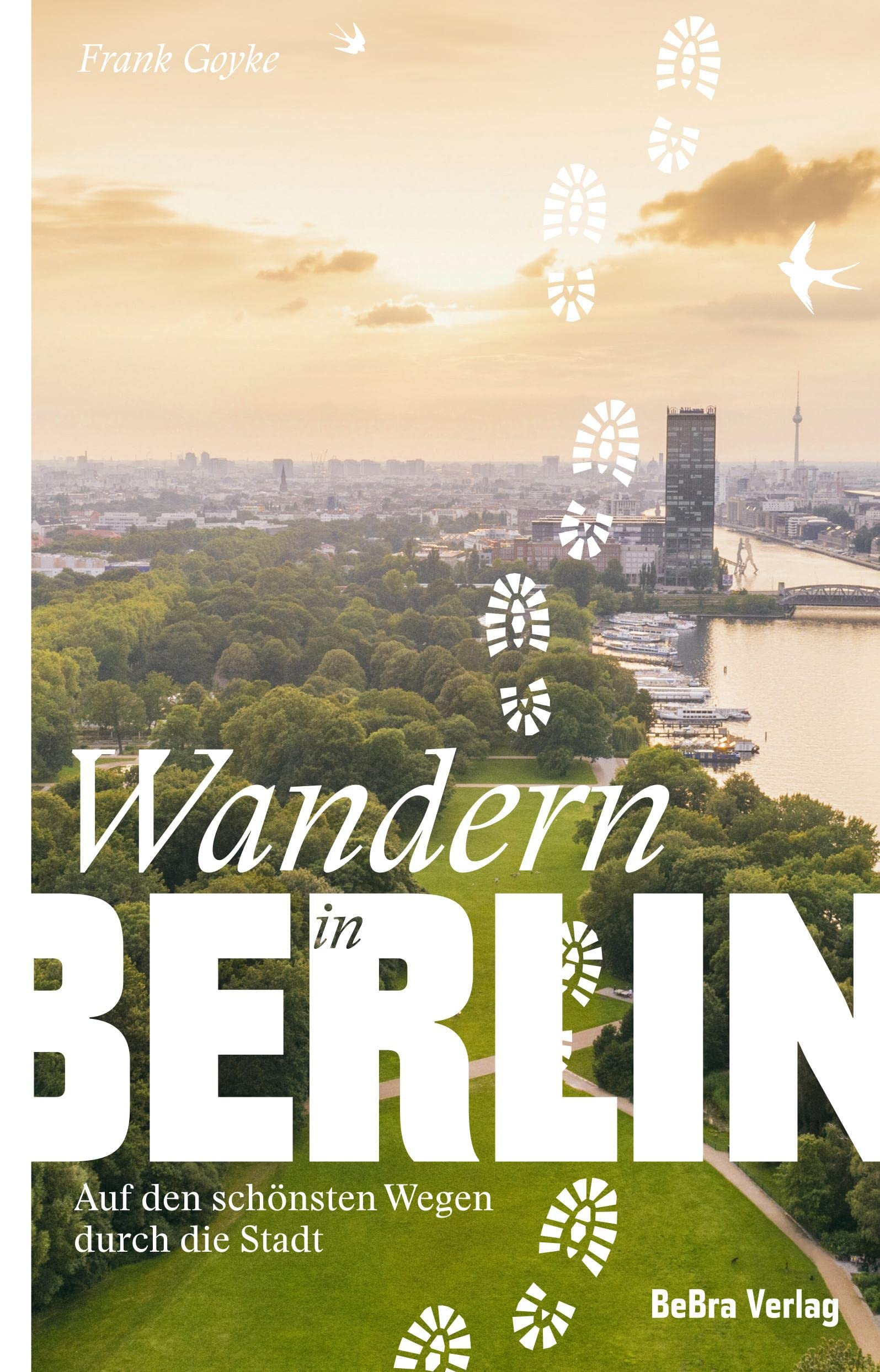 Wandern in Berlin: Auf den schönsten Wegen durch die Stadt (Unterwegs in Berlin) Leisure, Home & Garden