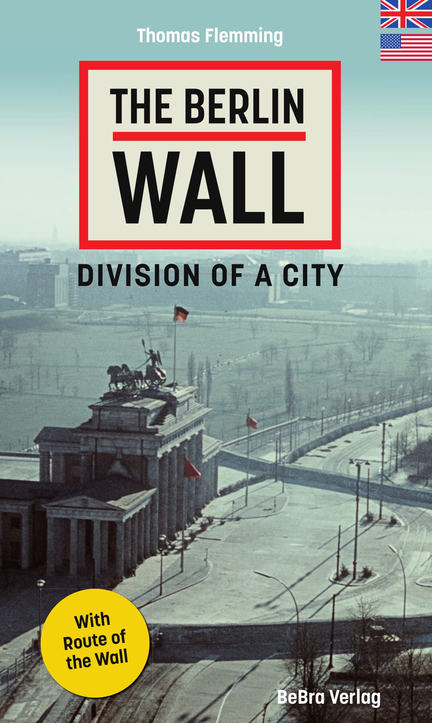 The Berlin Wall: Division of a City German history