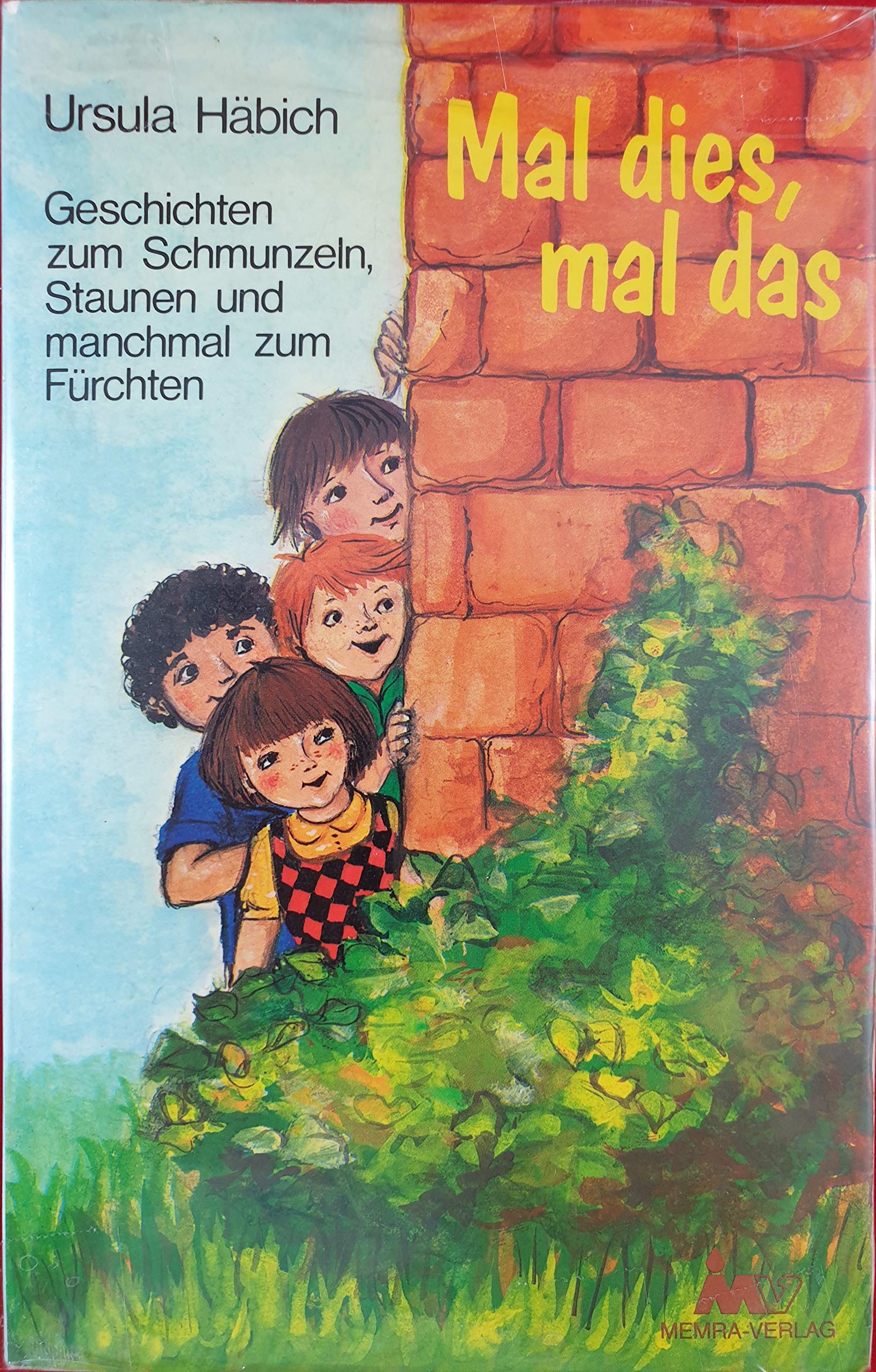 Mal dies, mal das : Geschichten zum Schmunzeln, Staunen u. manchmal zum Fürchten. Books
