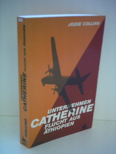 Unternehmen Catherine. Flucht aus Äthiopien Books