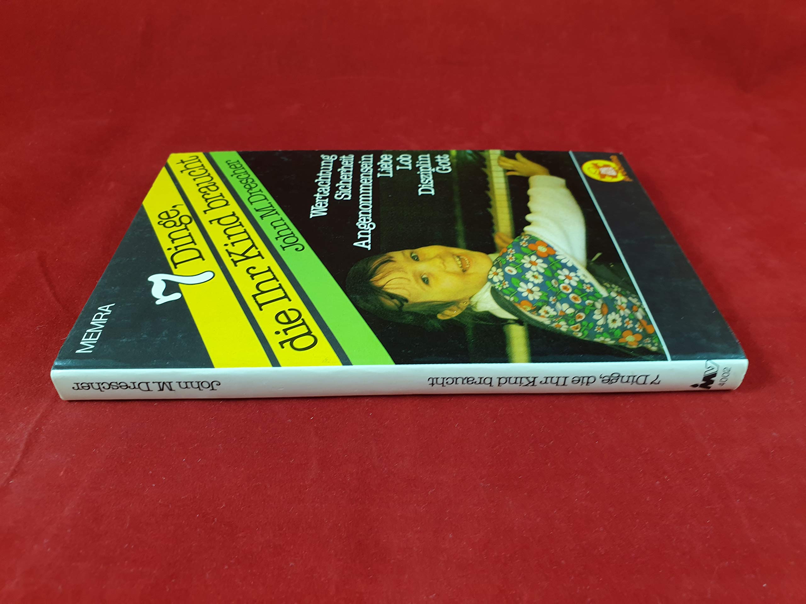 Sieben Dinge, die Ihr Kind braucht Books