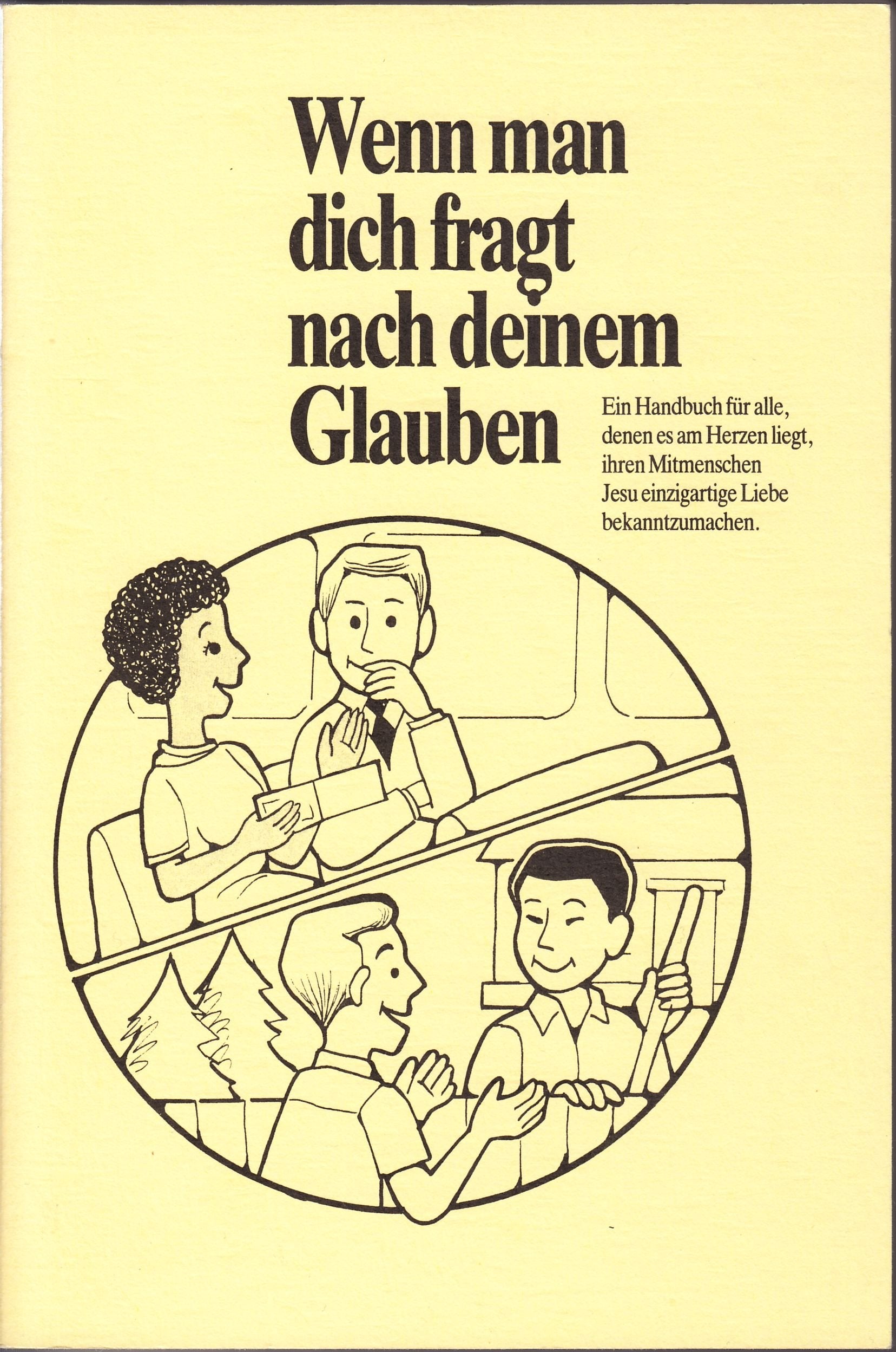 Wenn man dich fragt nach deinem Glauben: Ein Handbuch für alle, denen es am Herzen liegt, ihren Mitmenschen Jesu einzigartige Liebe bekanntzumachen. Books