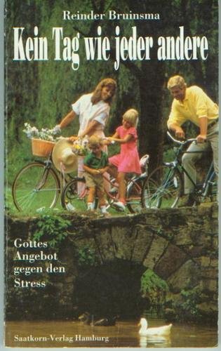 Kein Tag wie jeder andere : Gottes Angebot gegen den Stress - De dag die God schiep (dt.) Books