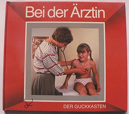 Bei der Ärztin. Der Guckkasten Books