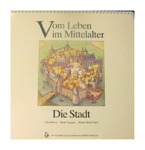 Vom Leben im Mittelalter. Die Stadt Books
