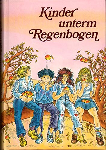 Kinder unterm Regenbogen II. Geschichten zum Lesen und Miterleben Books