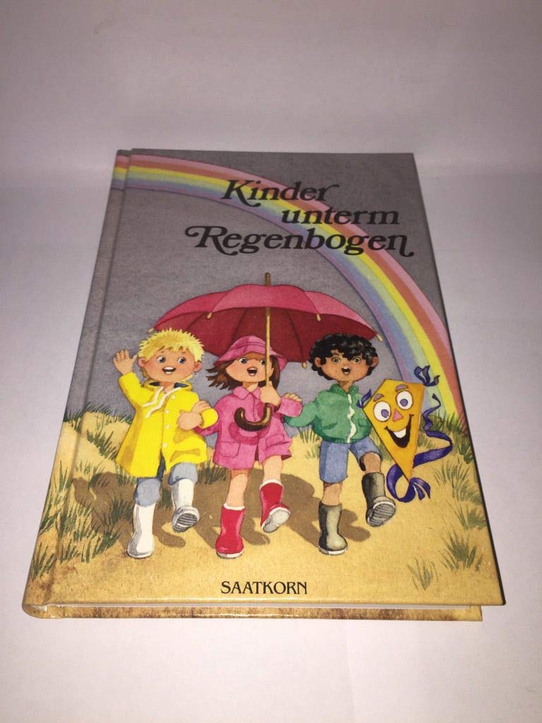 Kinder unterm Regenbogen 3. Geschichten zum Lesen und Miterleben. ( Ab 6 J.) Books